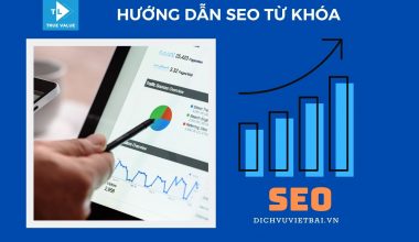 SEO từ khóa lên TOP Google – Hướng dẫn chi tiết