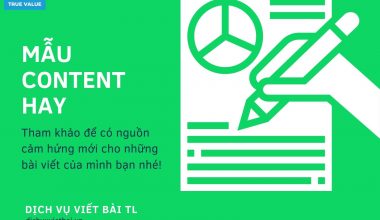 Tuyển tập những mẫu content hay, thu hút triệu view trên mọi nền tảng