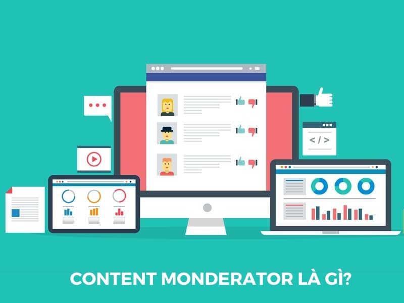 Khái niệm Content monderator là gì