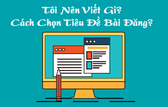 Lựa chọn chủ đề bài viết