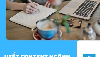 Hướng dẫn viết Content ngành dịch vụ chuyên sâu dành cho các bạn Newbie