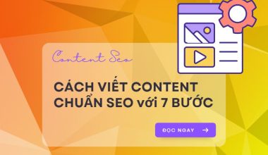 Cách viết bài chuẩn SEO với 7 bước đơn giản để bạn thực hành ngay hôm nay!