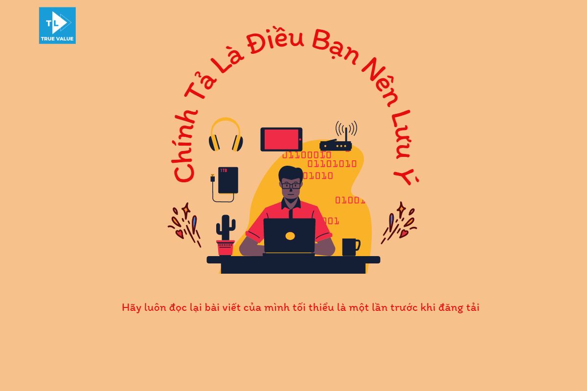 Chính tả là điều bạn không nên bỏ qua khi luyện viết content